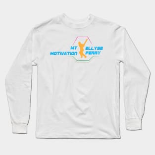 My Motivation - Ellyse Perry Long Sleeve T-Shirt